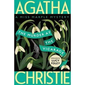 The Murder at the Vicarage: A Miss Marple Mystery -- Agatha Christie
